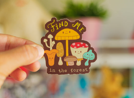 Find Me In The Forest Sticker