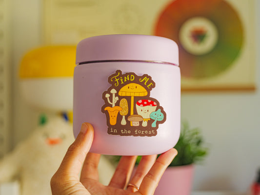 "Find Me In The Forest" Sticker