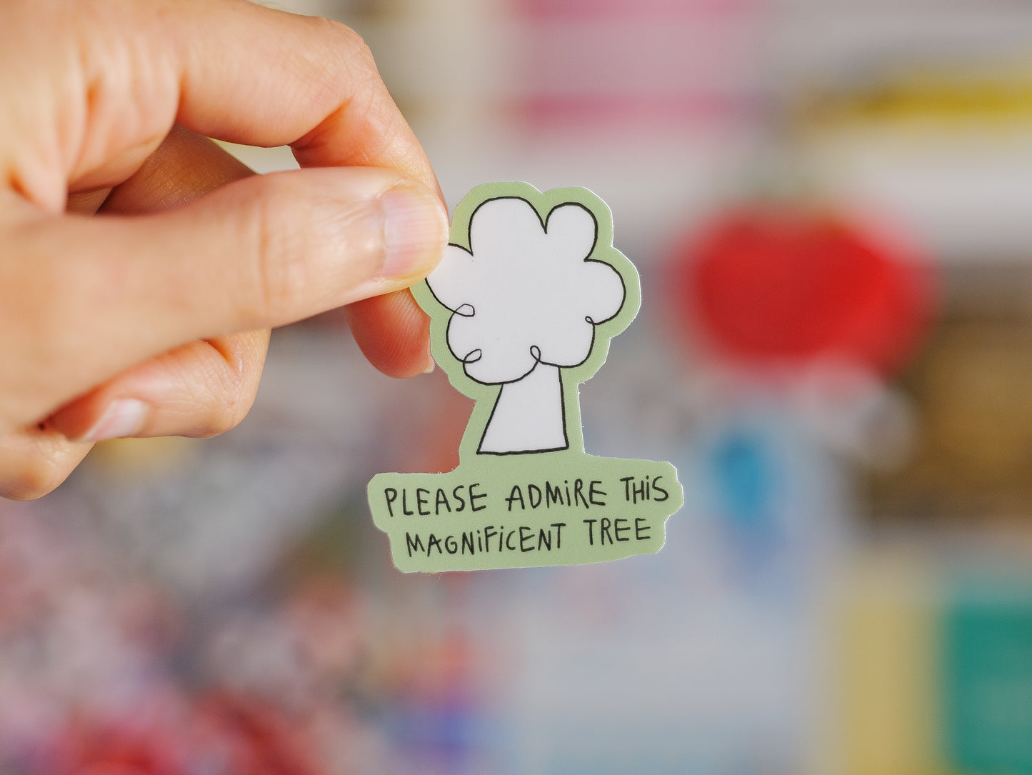 "Please Admire This Magnificent Tree" Sticker