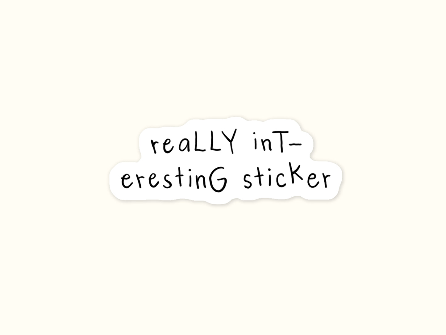 "Really Interesting Sticker" Sticker