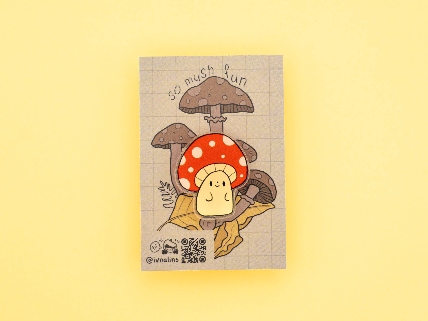 So Mush Fun Acrylic Pin