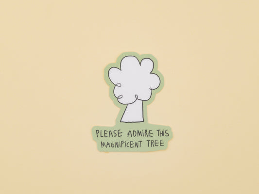Please Admire This Magnificent Tree Sticker