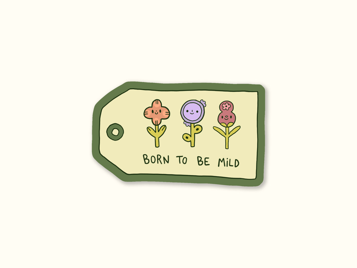 "Born to Be Mild" Sticker