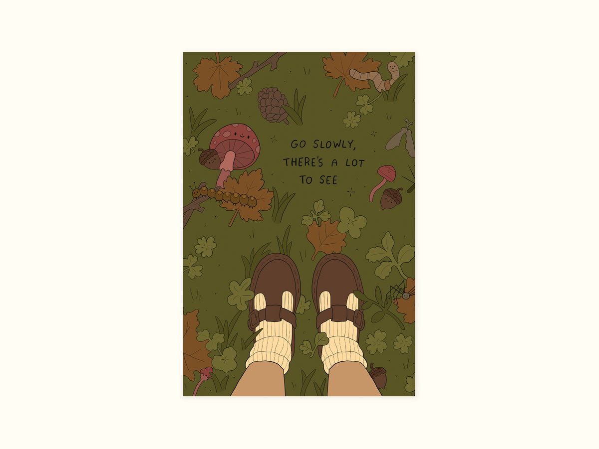 "Go Slowly" Art Print