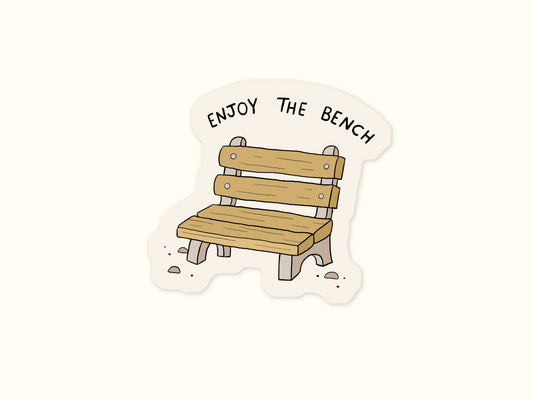 "Enjoy The Bench" Sticker