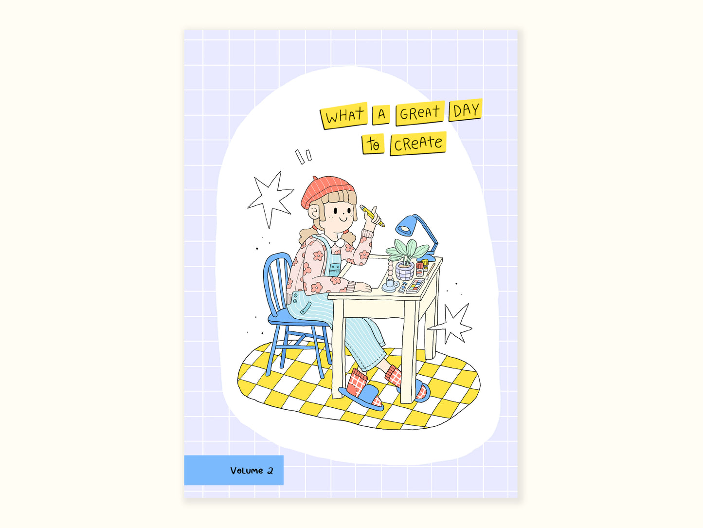 "What A Great Day To Create" Zine