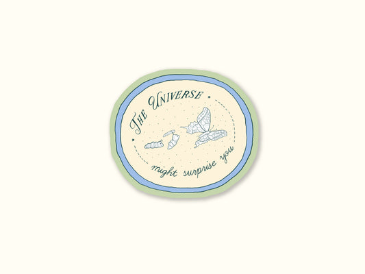 "The Universe Might Surprise" You Sticker