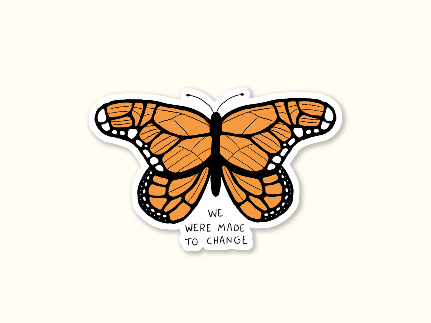 "We Were Made To Change" Sticker