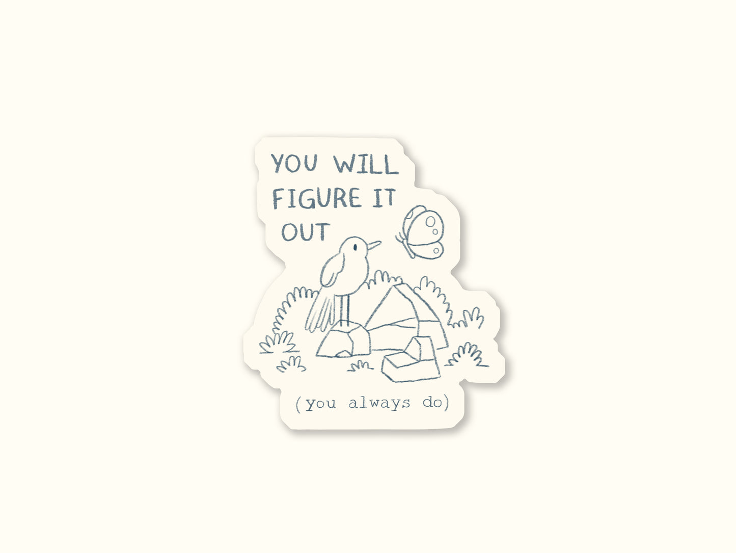 "You Will Figure It Out" Sticker